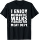 I Enjoy Romantic Walks Meat Department Carnivore Diet T-Shirt - T-Shirt | Black