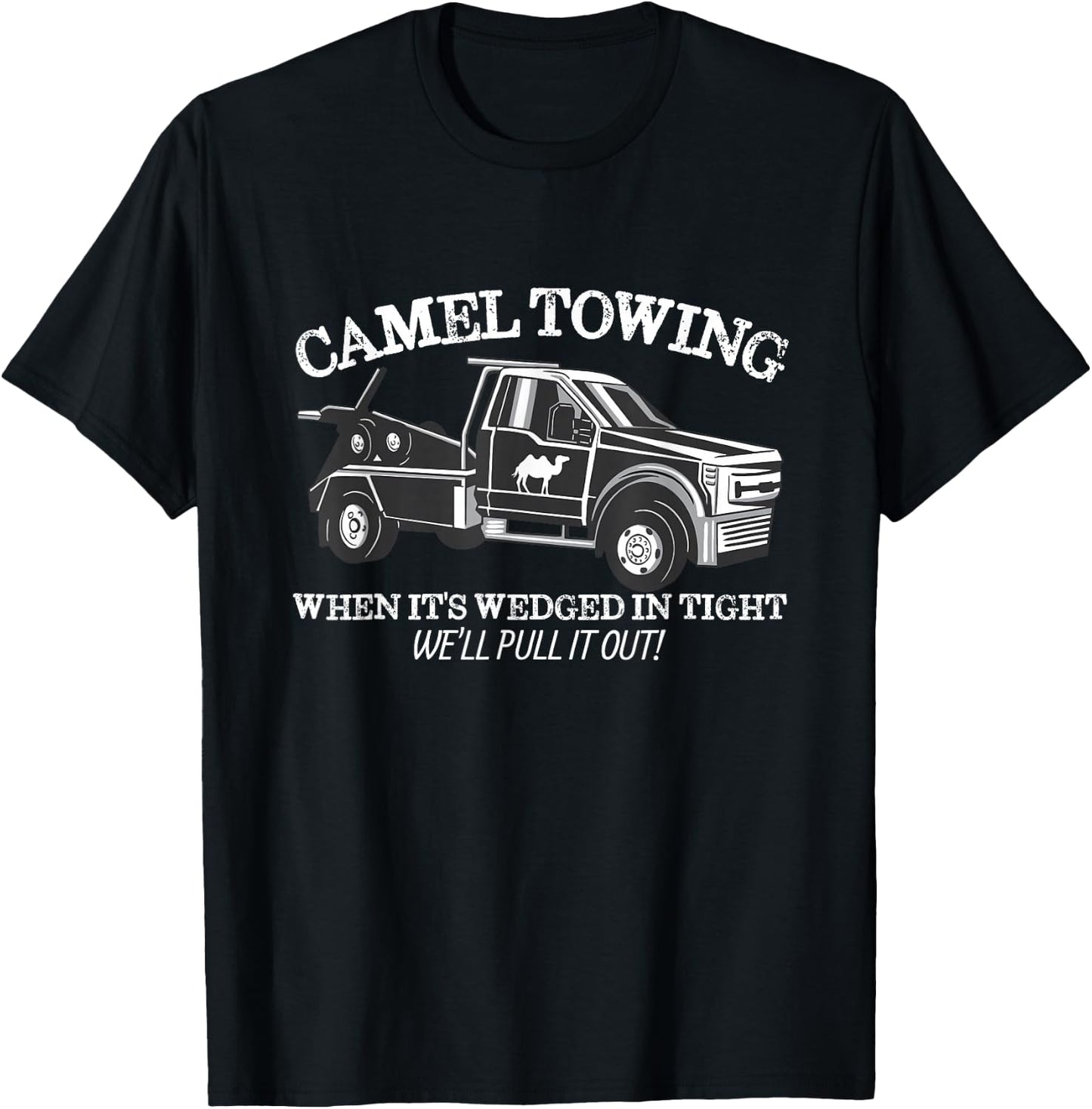 Camel Towing Inappropriate Humor Adult Humor Camel Towing T-Shirt - T-Shirt | Black