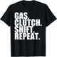 Gas Clutch Shift Repeat Funny Manual Driving Lover Gift Men T-Shirt - T-Shirt | Black