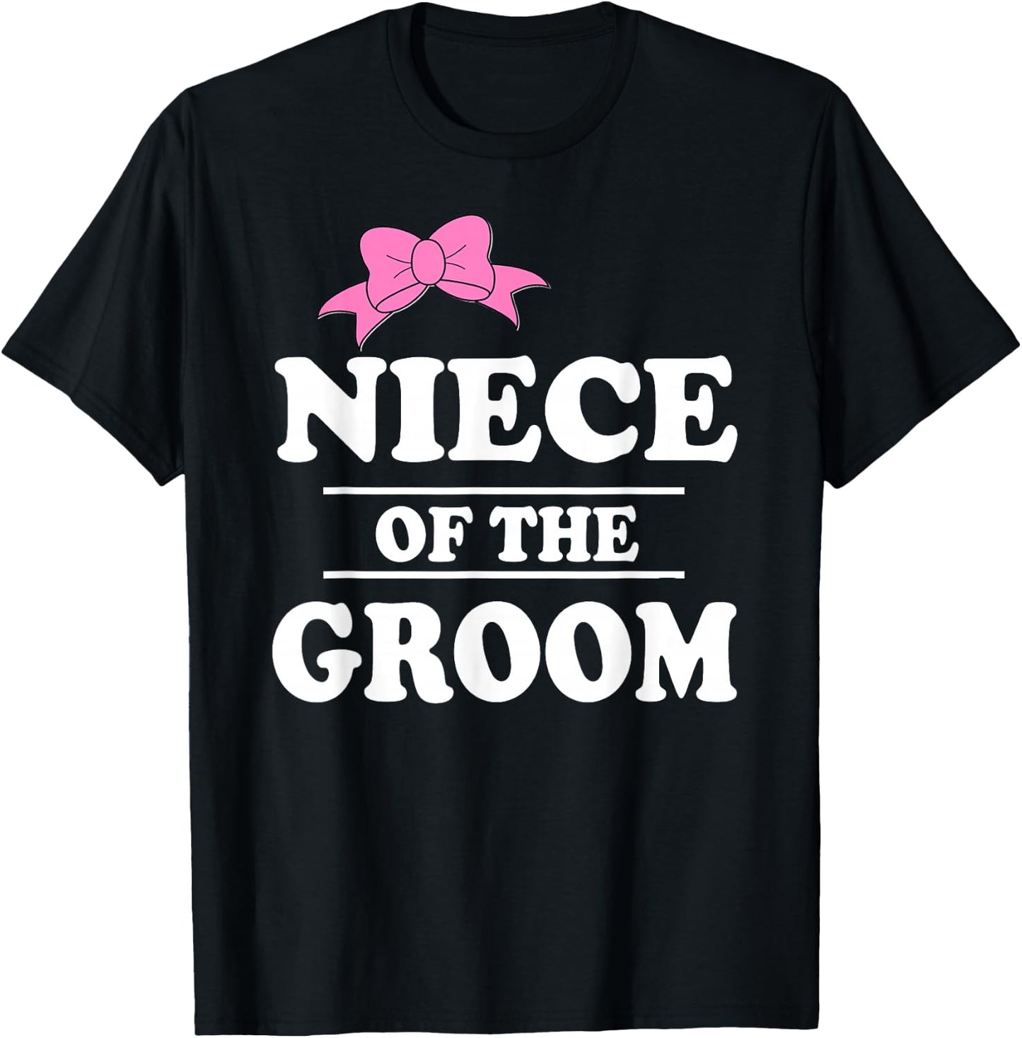 Niece Of The Groom Wedding Party T-Shirt - T-Shirt | Black