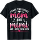 I Have Two Titles Mom And Mimi And I Rock Them Both T-Shirt - T-Shirt | Black