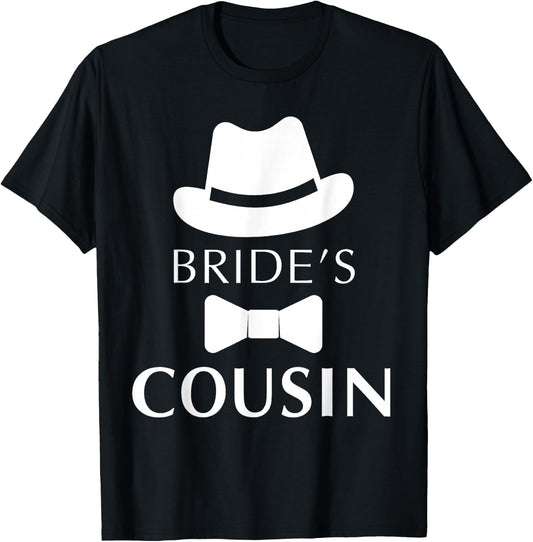 Bride's Cousin, Cousin Of The Bride Wedding T-Shirt - T-Shirt | Black