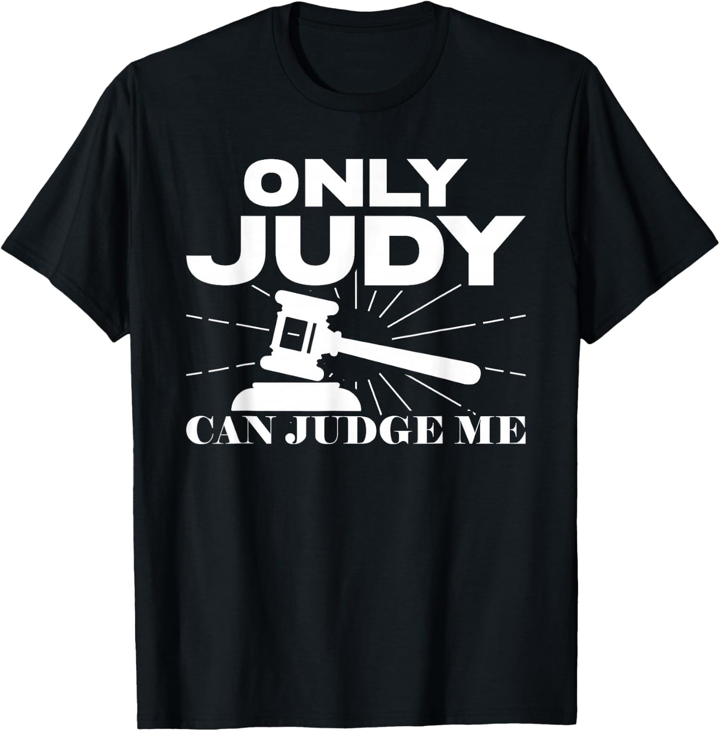 Only Judy Can Judge Me Sunset Lawyer T-Shirt - T-Shirt | Black