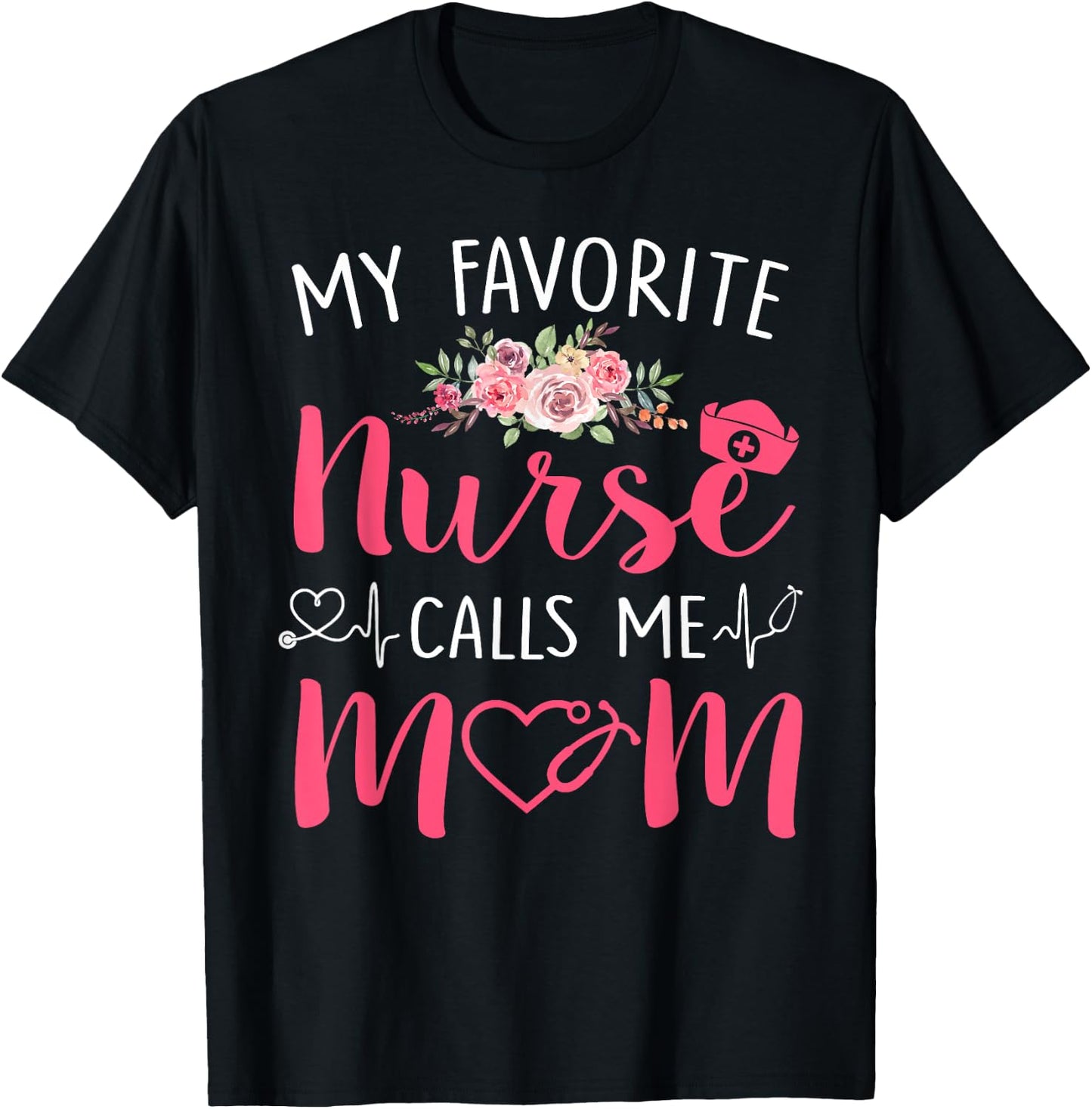 Women My Favorite RN Nurse Calls Me Mom Mothers Day Daughter T-Shirt - T-Shirt | Black