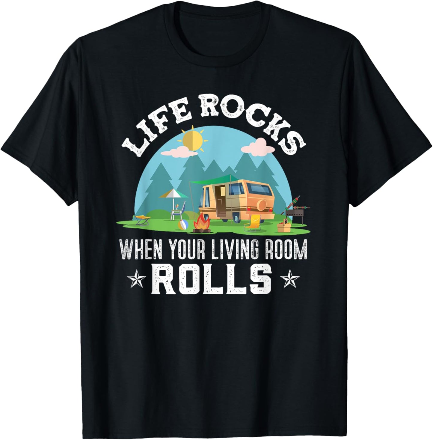 Life rocks when your living room rolls | camping lover T-Shirt - T-Shirt | Black