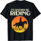 Id Rather Be Riding Susnet Horseback Equestrian Men Women T-Shirt - T-Shirt | Black