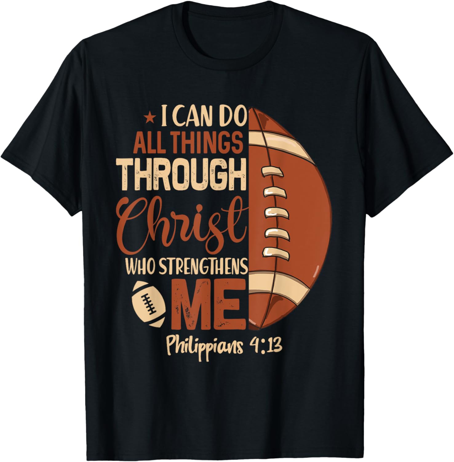 Christian Football Shirt I Can Do All Things Through Christ T-Shirt - T-Shirt | Black