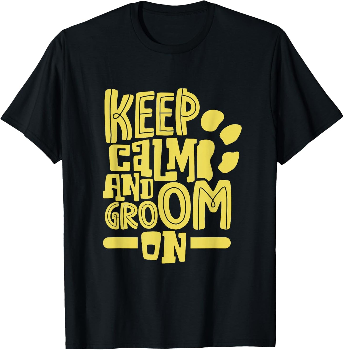 Keep calm and groom on - animal caretaker T-Shirt - T-Shirt | Black