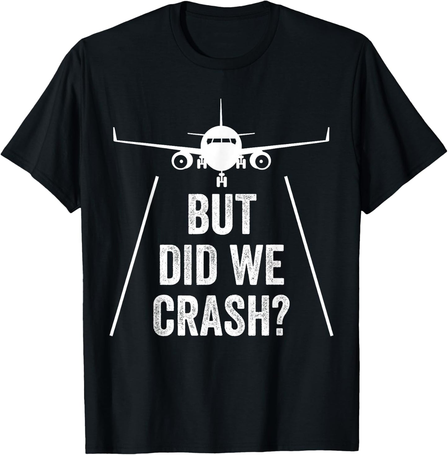 Aber haben wir absturz? Plane T-Shirt - T-Shirt | Black