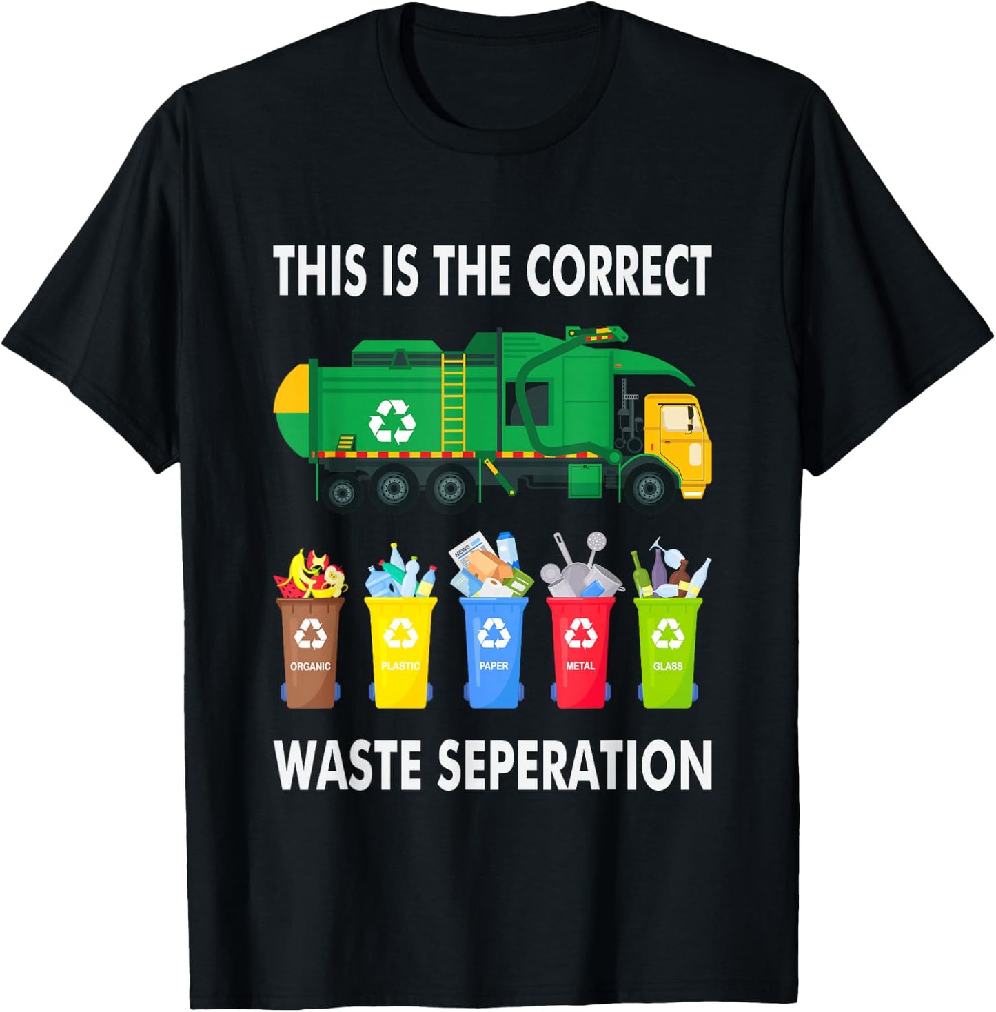 Recycling Trash Waste Separation Garbage Truck T-Shirt - T-Shirt | Black