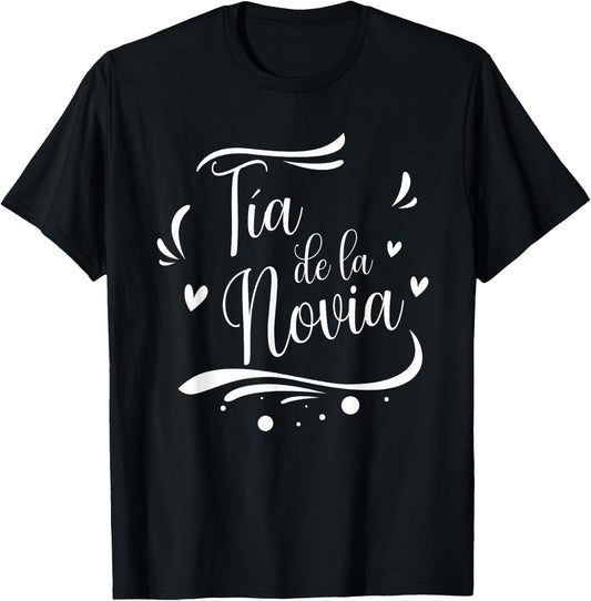 Tia De La Novia Spanish Aunt of the Bride T-Shirt - T-Shirt | Black