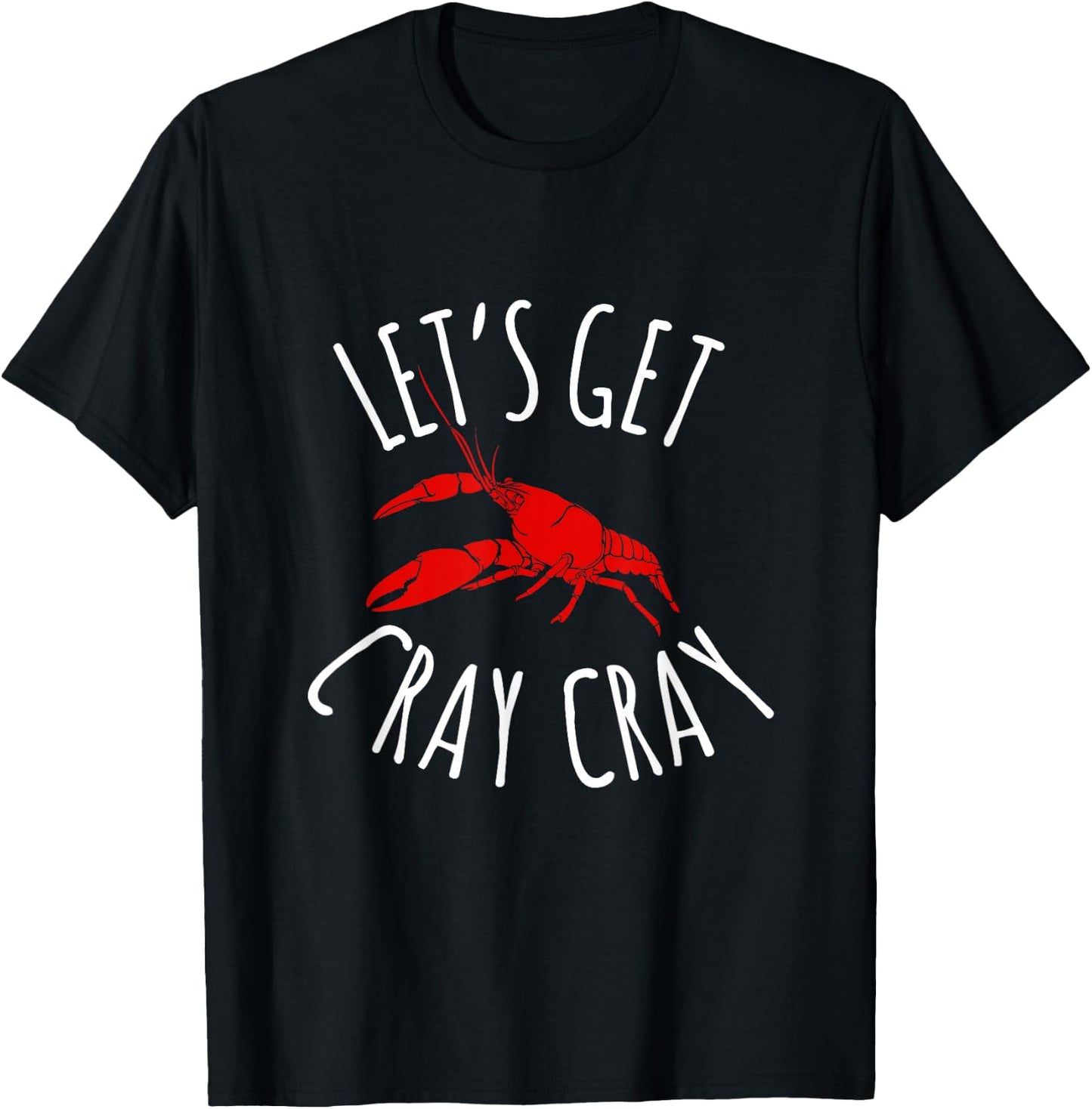 Funny New Orleans Bachelorette | Let's Get Cray Cray T-Shirt - T-Shirt | Black