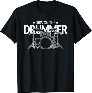 Dibs on the Drummer T-Shirt - T-Shirt | Black