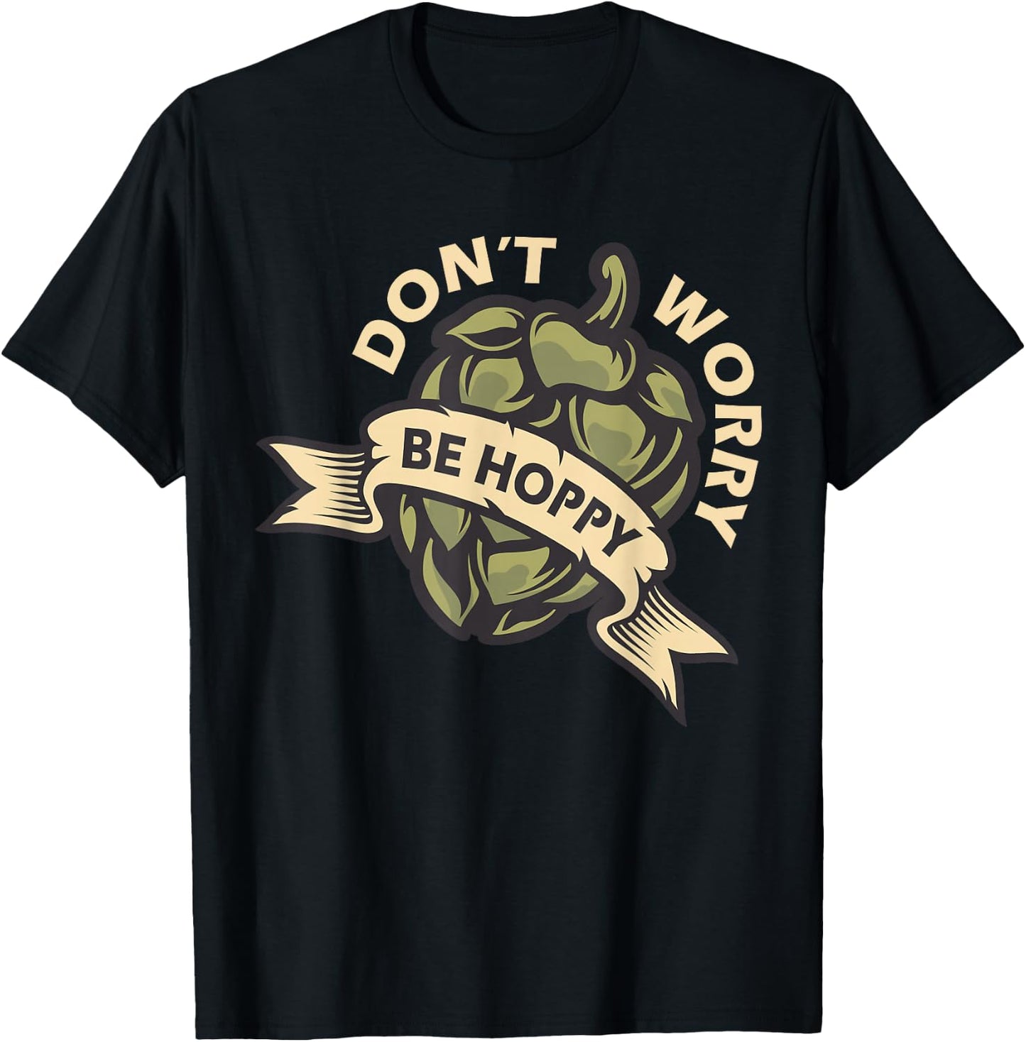Beer Brewer Home Brewing Craft Beer - Don't Worry Be Hoppy T-Shirt - T-Shirt | Black
