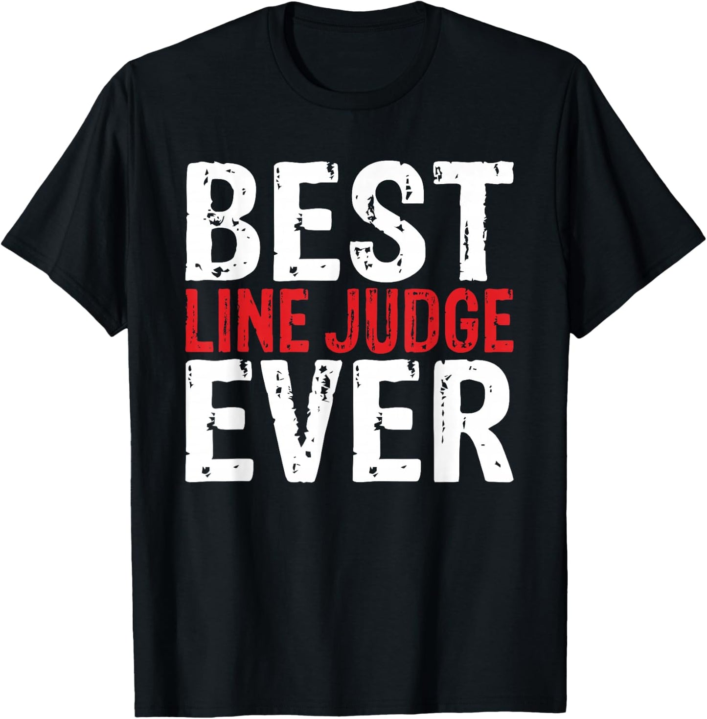 Best Line Judge Ever Shirt T-Shirt - T-Shirt | Black