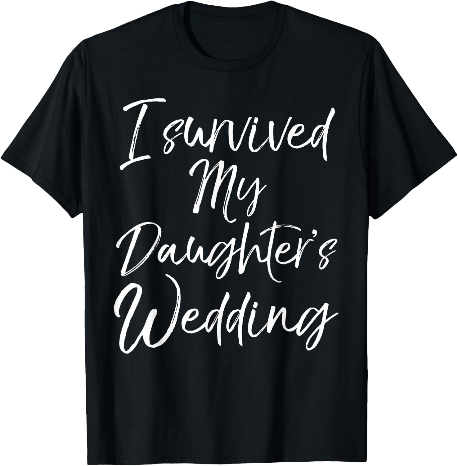 Cute Bridal Gift Moms I Survived My Daughter's Wedding T-Shirt - T-Shirt | Black