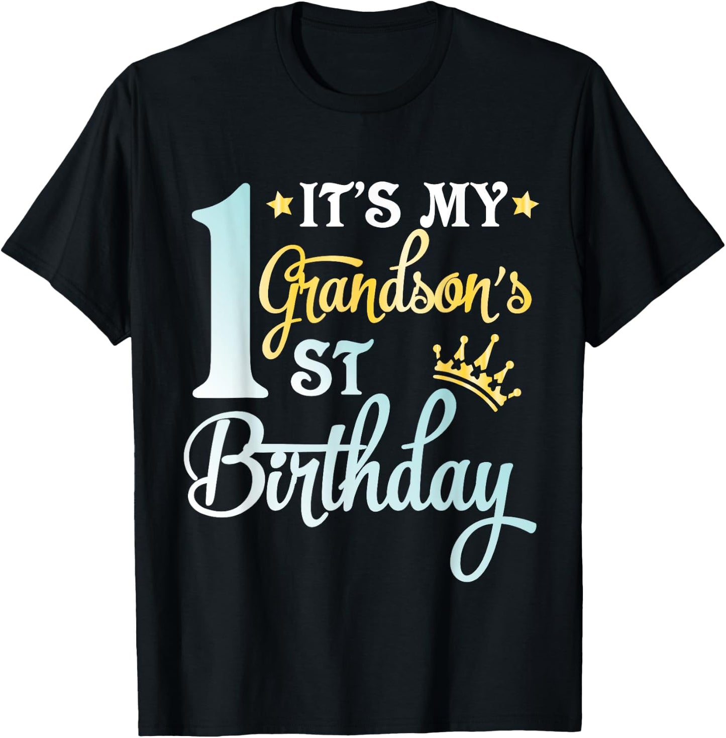 It's My First Grandson's Birthday Happy To Me You Him Her T-Shirt - T-Shirt | Black