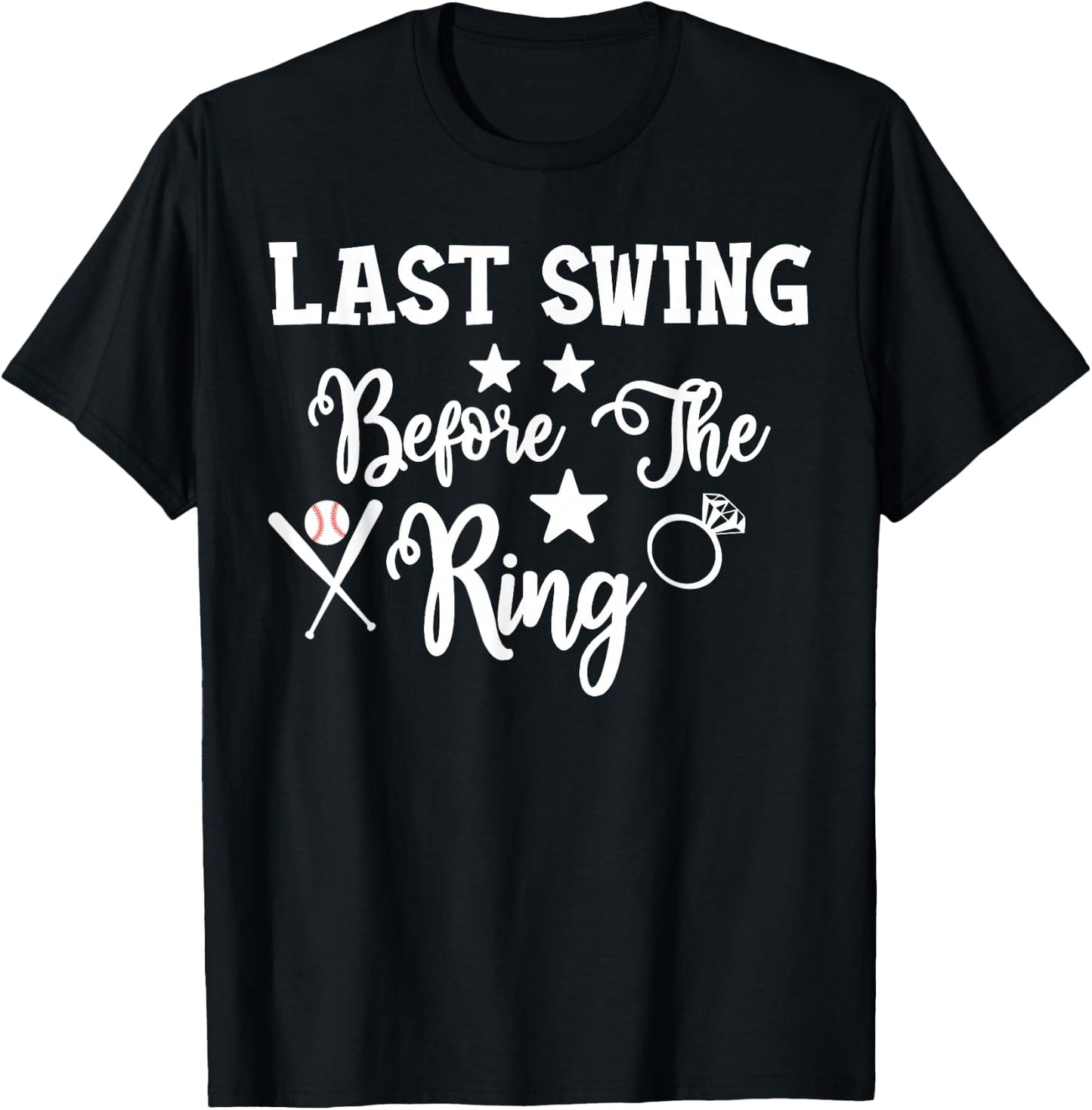 Last Swing Before The Ring Baseball Bachelorette T-Shirt - T-Shirt | Black
