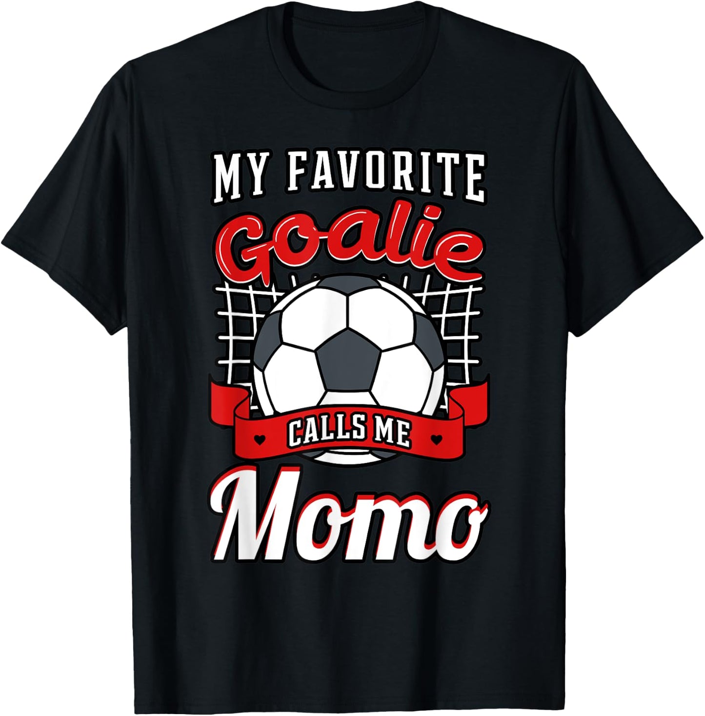 My Favorite Goalie Calls Me Momo Soccer Player Grandma T-Shirt - T-Shirt | Black