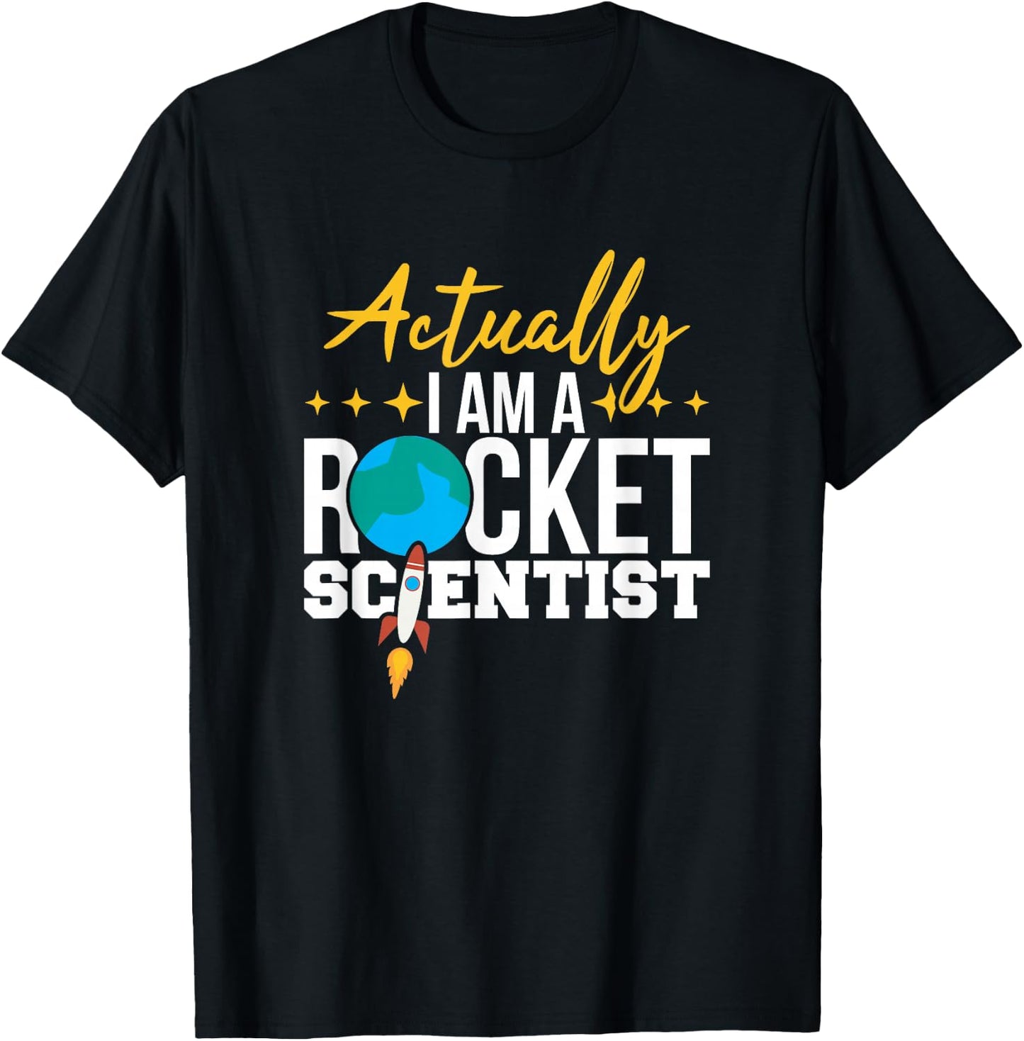 Actually I AM A Rocket Scientist Fun Engineering T-Shirt - T-Shirt | Black