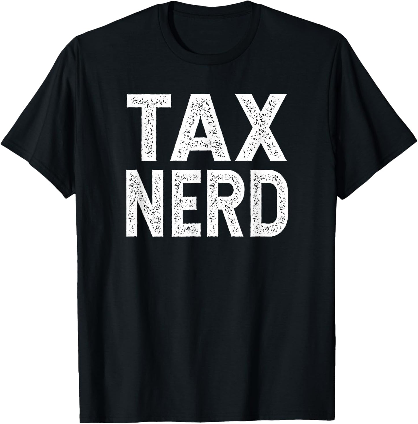 Tax Nerd, Funny Accountant T-Shirt - T-Shirt | Black