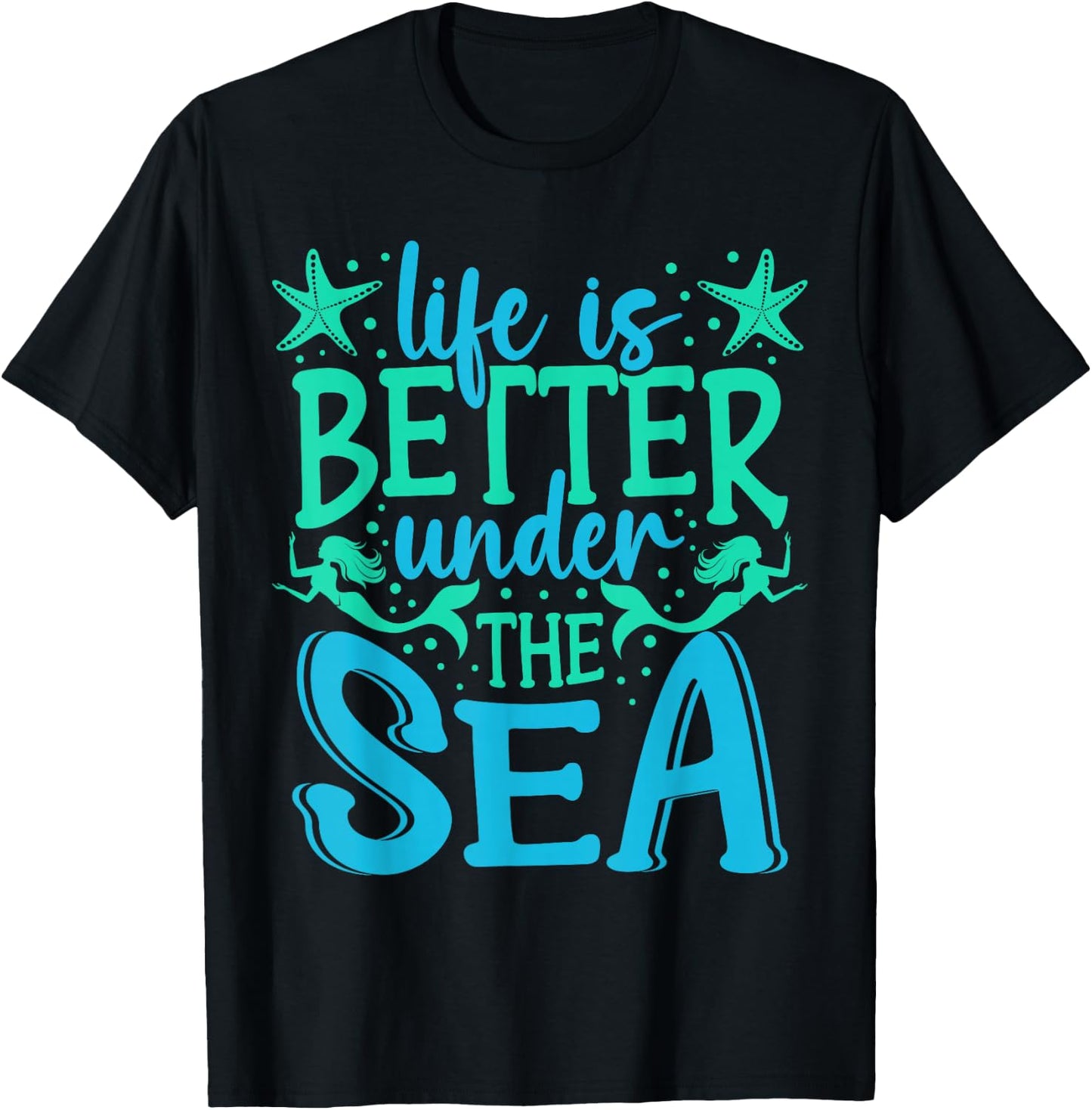 Mermaid Life Under The Sea Vacation Marine Biologist T-Shirt - T-Shirt | Black