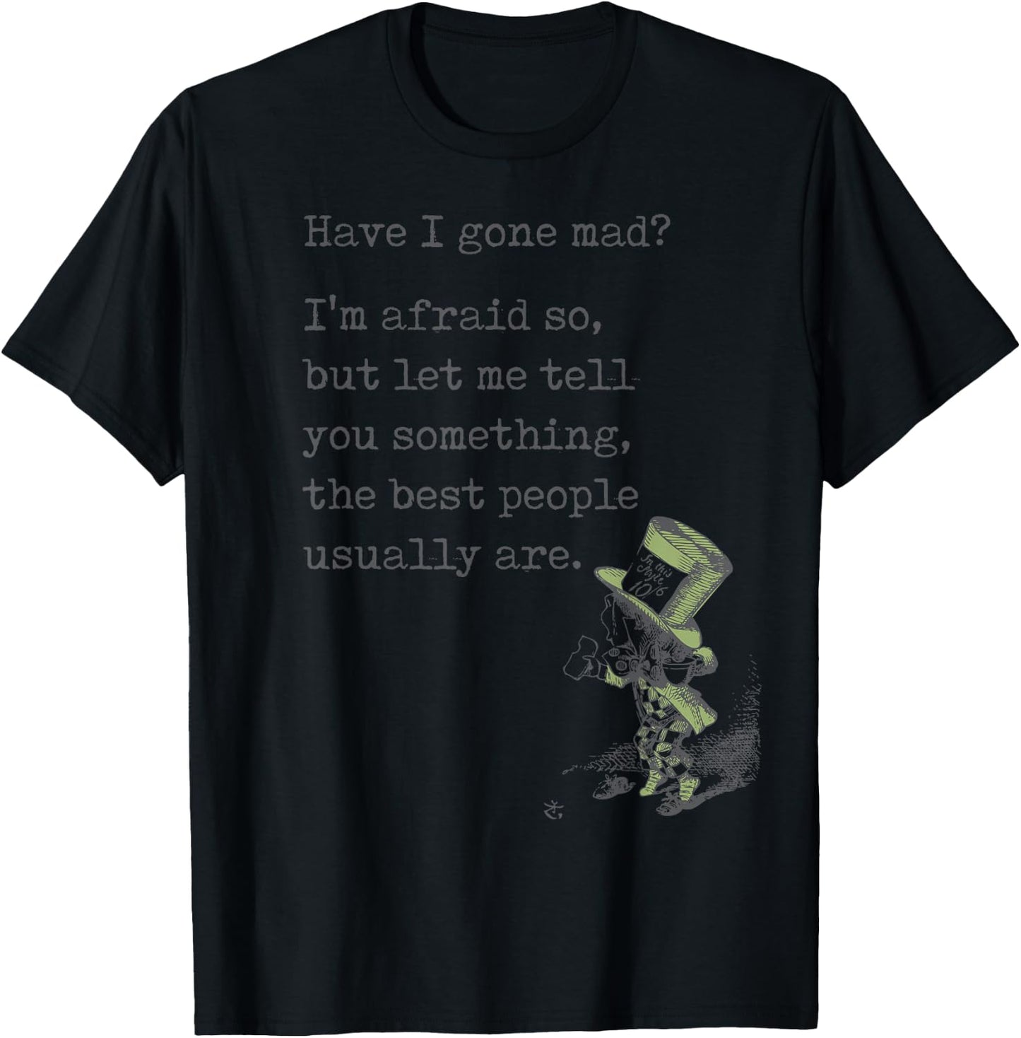Alice in Wonderland Quote Shirt Gone Mad Lewis Carroll Book T-Shirt - T-Shirt | Black