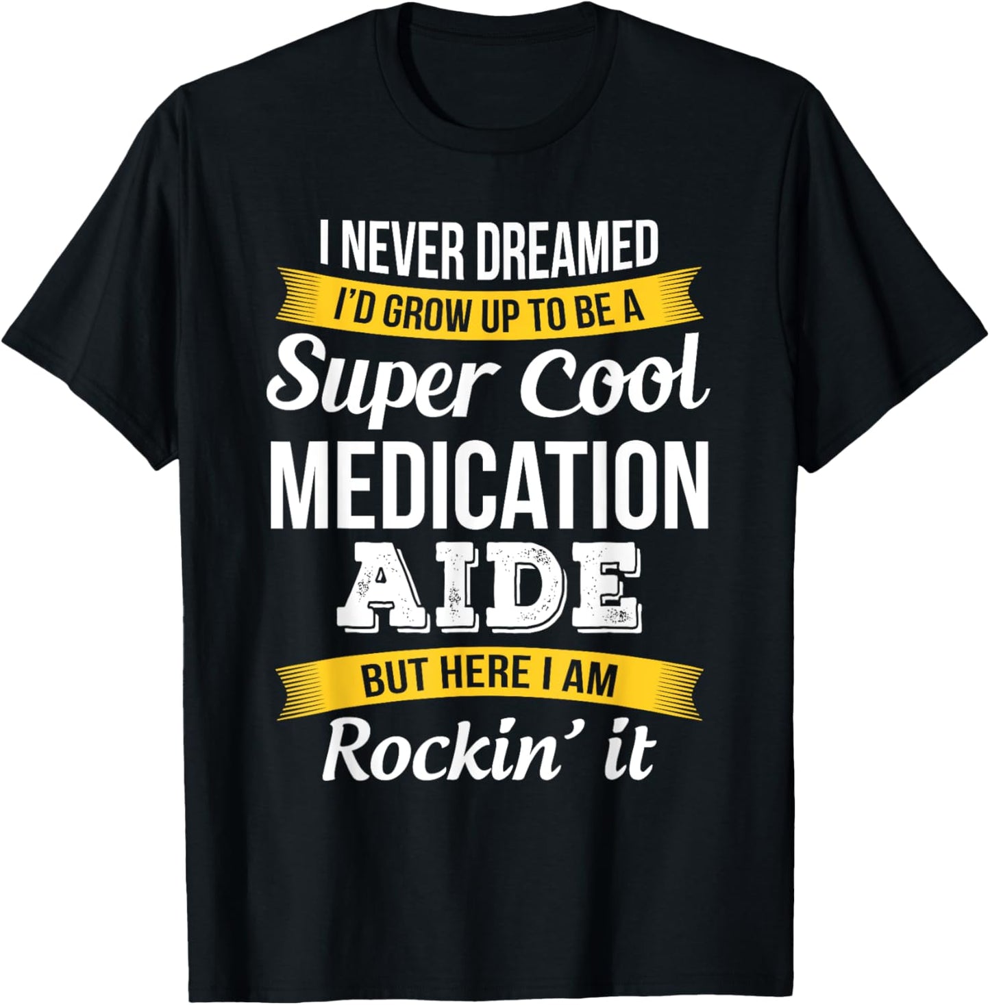 Funny Medication Aide Gifts Appreciation T-Shirt - T-Shirt | Black