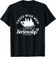 Three Wise Men, Seriously? Funny Festive Women's Sarcastic T-Shirt - T-Shirt | Black