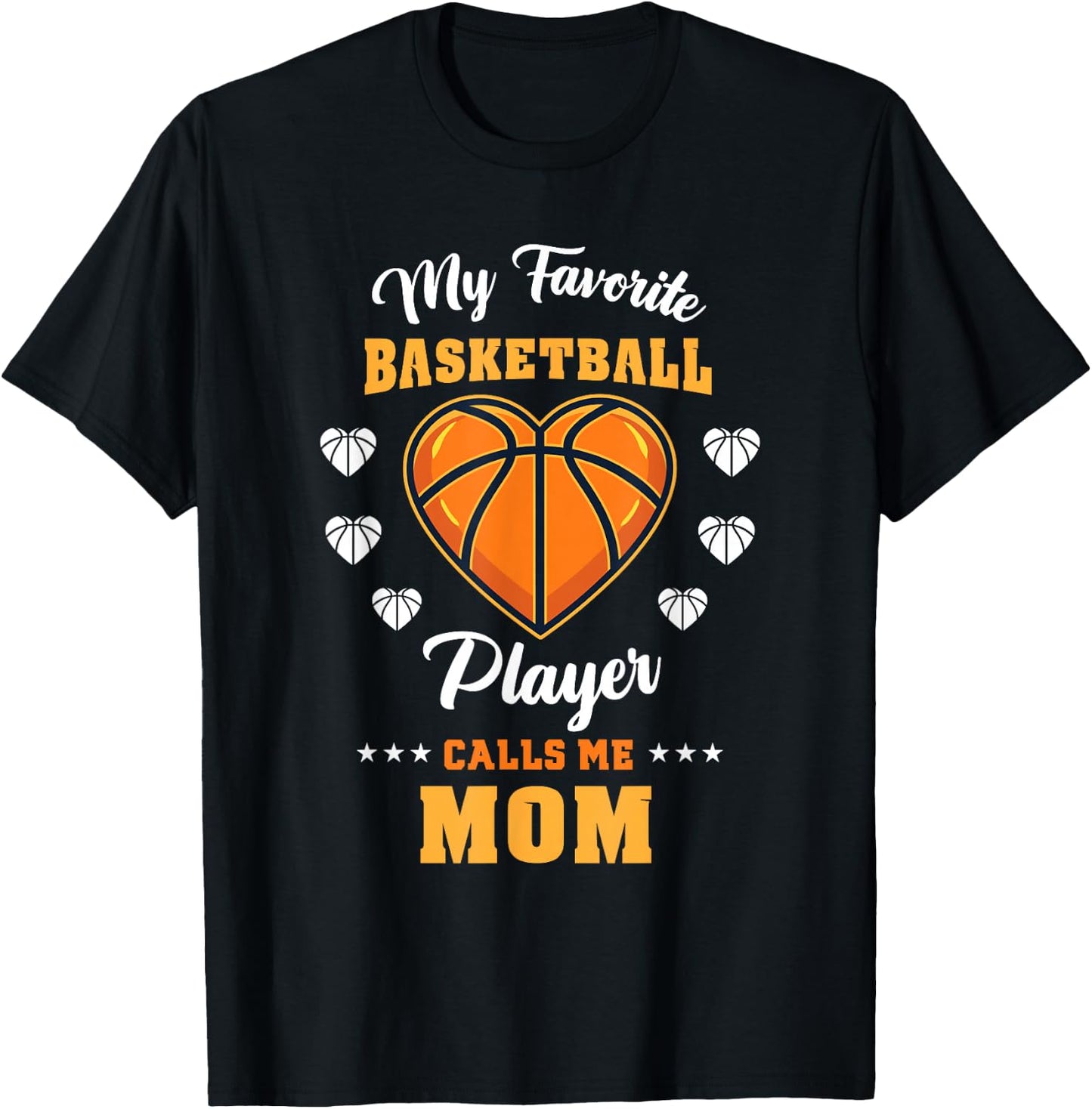My Favorite Basketball Player Calls Me Mom T-Shirt - T-Shirt | Black