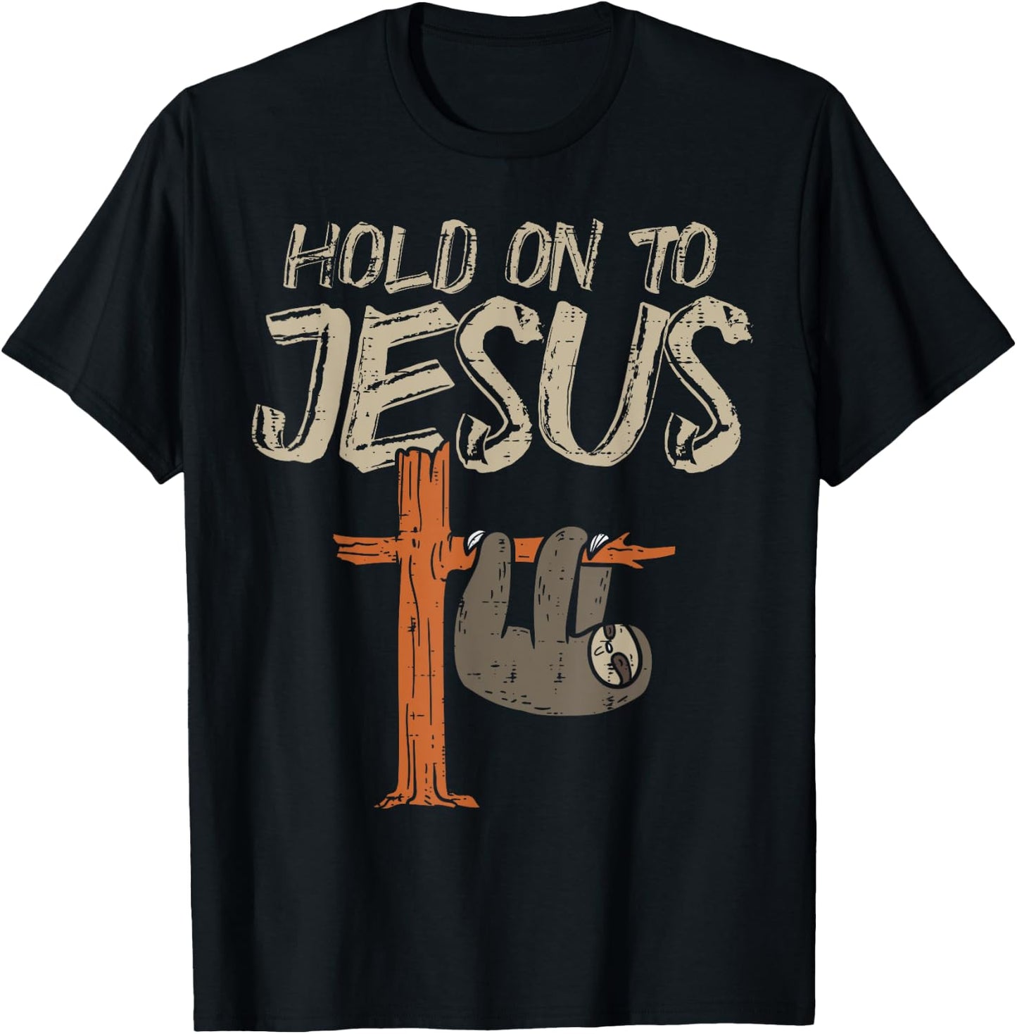 Hanging Sloth Hold On To Jesus God Christian Men Women Kids T-Shirt - T-Shirt | Black