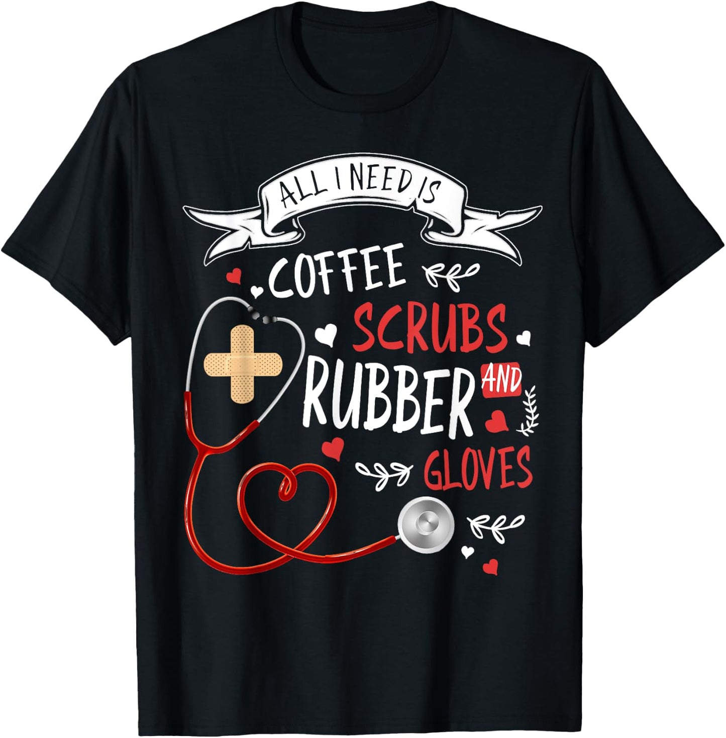 Nursing Ideas For Nurses & Coffee Scrubs And Rubber Gloves T-Shirt - T-Shirt | Black