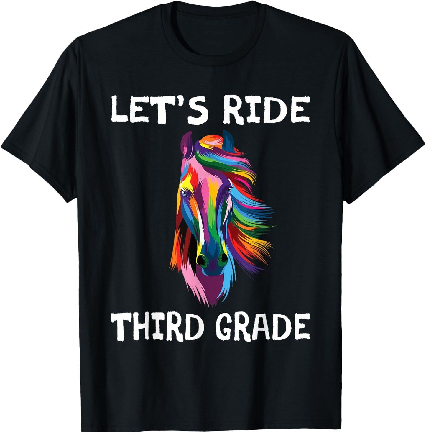 Let's Ride Third Grade Back To School Horse Girls T-Shirt - T-Shirt | Black
