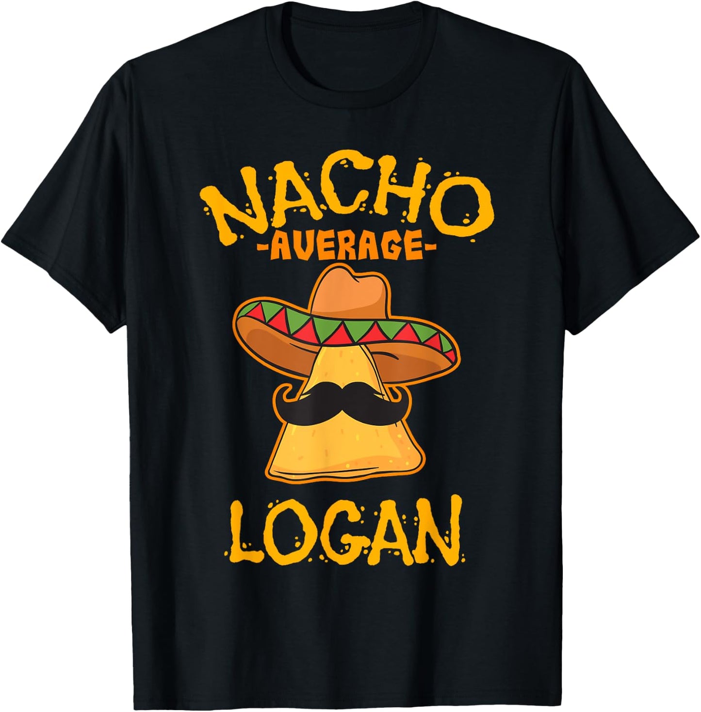 Nacho Average Logan Personalized Name Funny Taco T-Shirt - T-Shirt | Black