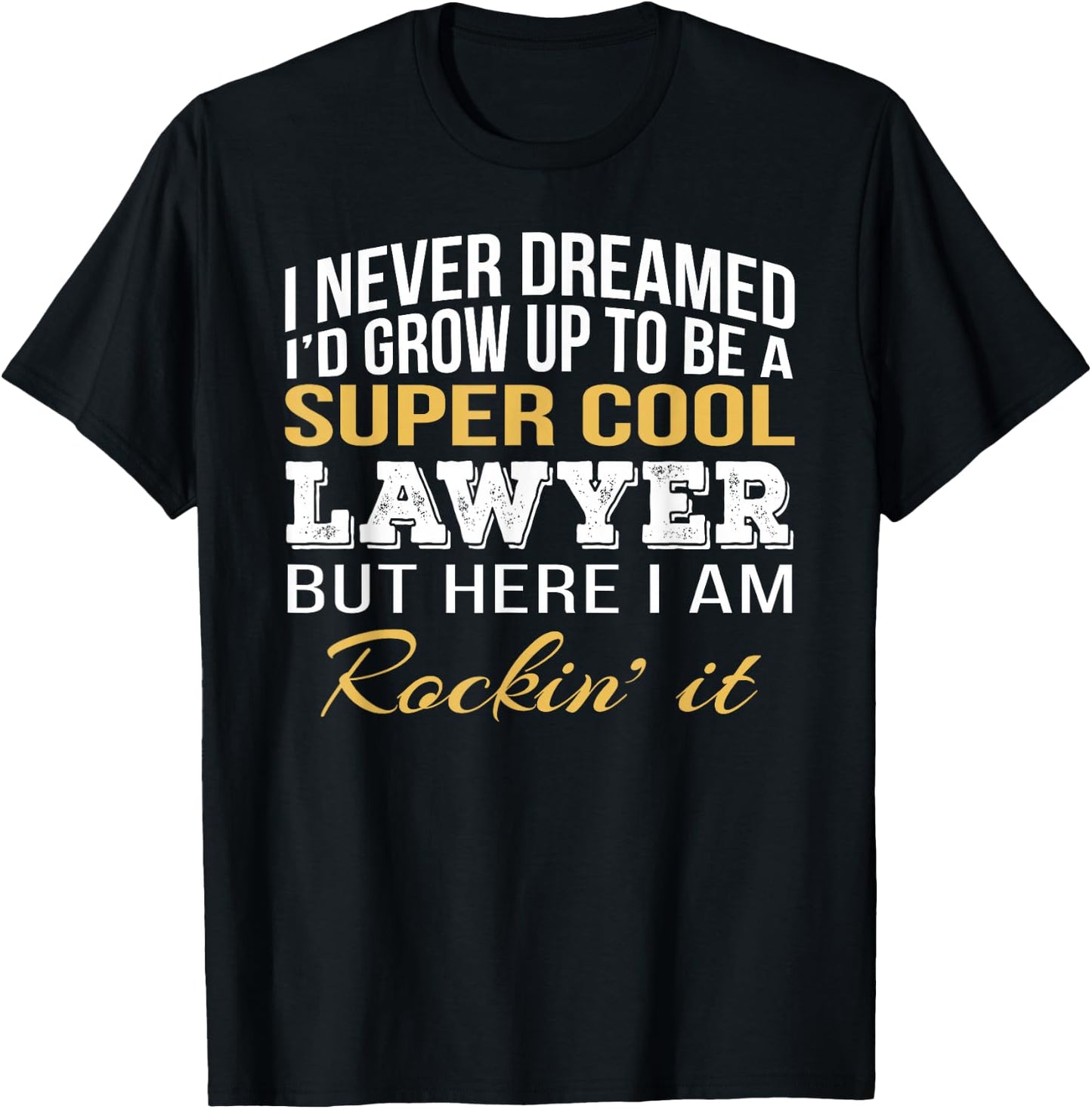 Lawyer Funny Gift T-Shirt - T-Shirt | Black