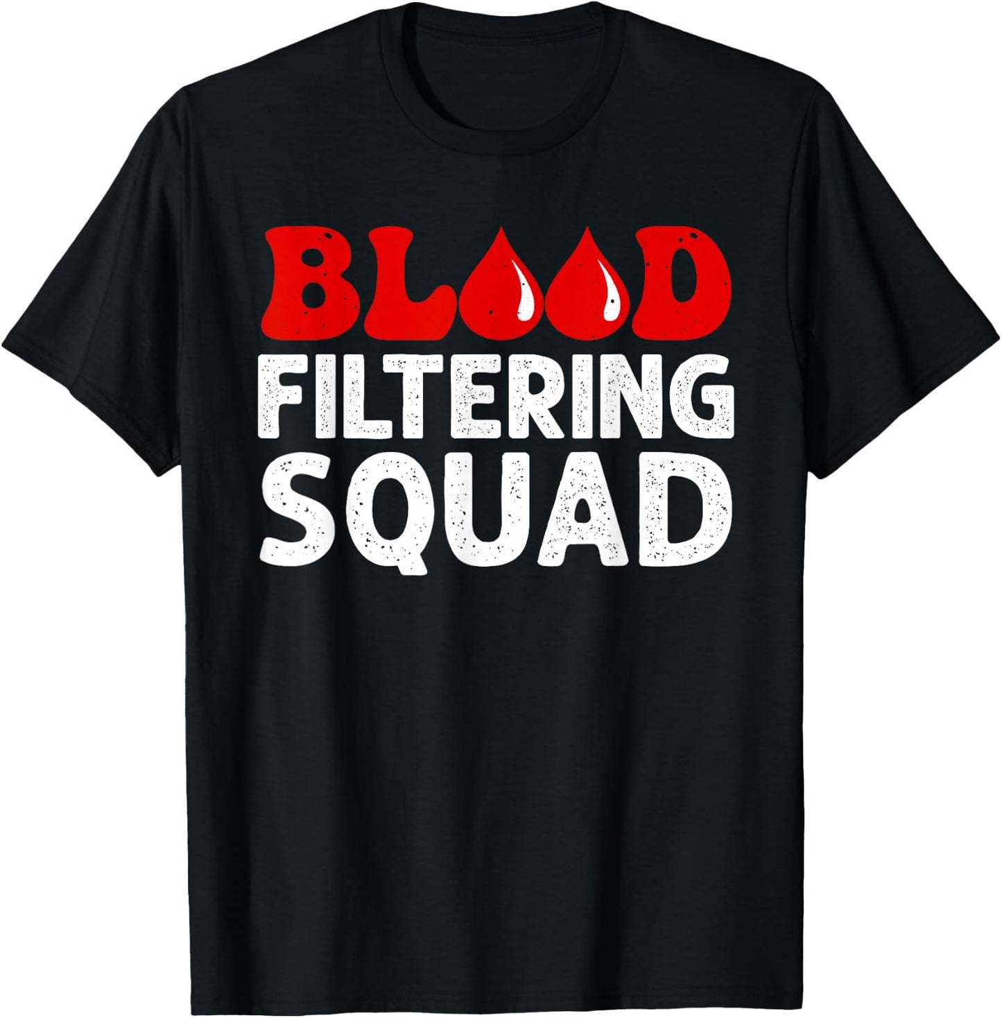 Funny Dialysis Nurse Art Men Women Dialysis Technician Squad T-Shirt - T-Shirt | Black
