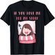 If You Love Me Let Me Sleep Women Cute T-Shirt - T-Shirt | Black