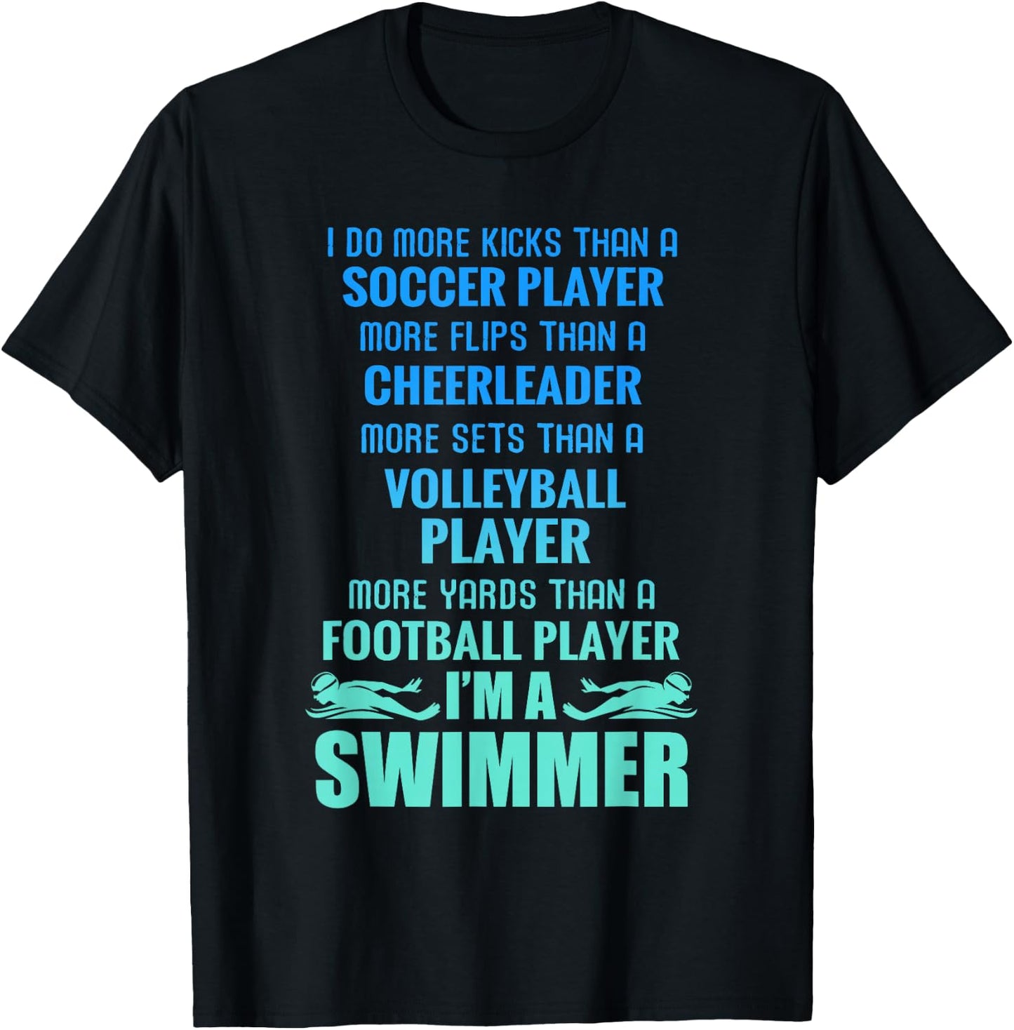 Funny Swimming I'm A Swimmer I Do More Than A T-Shirt - T-Shirt | Black