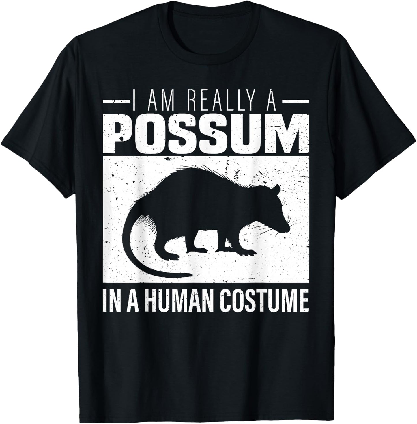 I am Really a Possum in a Human Costume Halloween T-Shirt - T-Shirt | Black