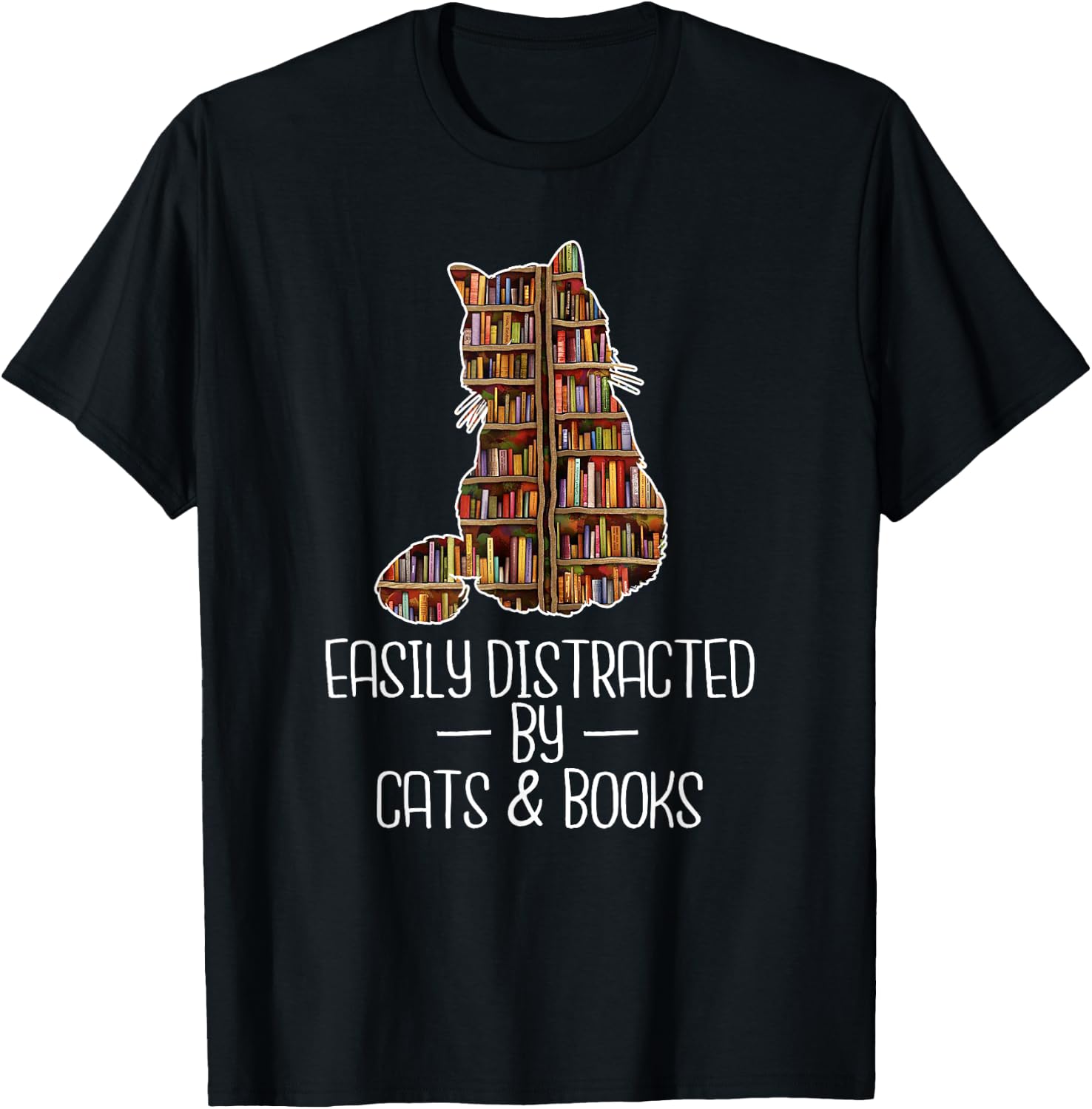 Easily Distracted by Cats & Books Lover Book Nerd Librarian T-Shirt - T-Shirt | Black