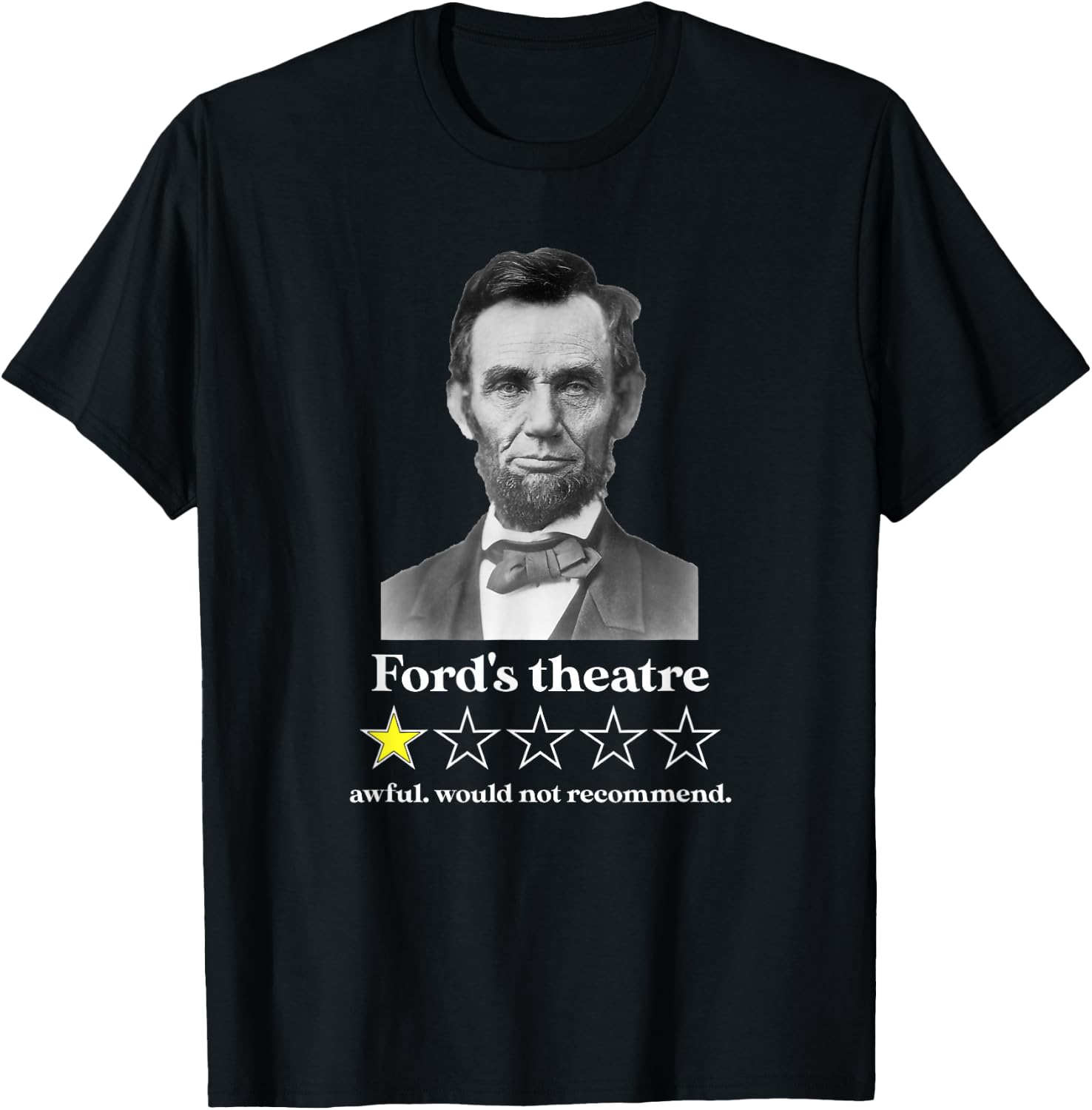 Ford's Theatre Awful Would Not Recommend Review Funny T-Shirt - T-Shirt | Black