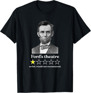 Ford's Theatre Awful Would Not Recommend Review Funny T-Shirt - T-Shirt | Black