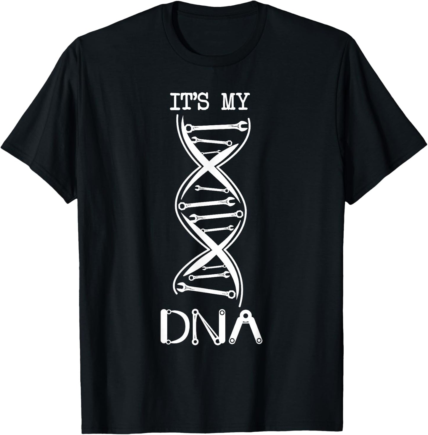 It's in my DNA Wrench Screwdriver Funny Mechanic T-Shirt - T-Shirt | Black