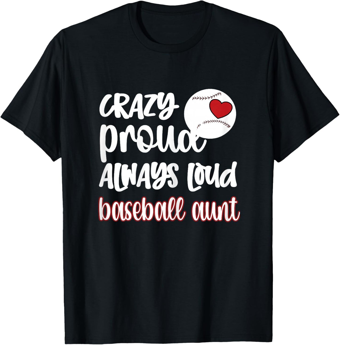 Crazy Proud Baseball Aunt Baseball Fan Baseball Auntie T-Shirt - T-Shirt | Black