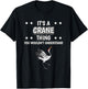 It's a Crane Thing Funny Quote Bird Cranes T-Shirt - T-Shirt | Black