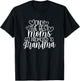 Only The Best Moms Get Promoted to Grandma New Nana Gift T-Shirt - T-Shirt | Black
