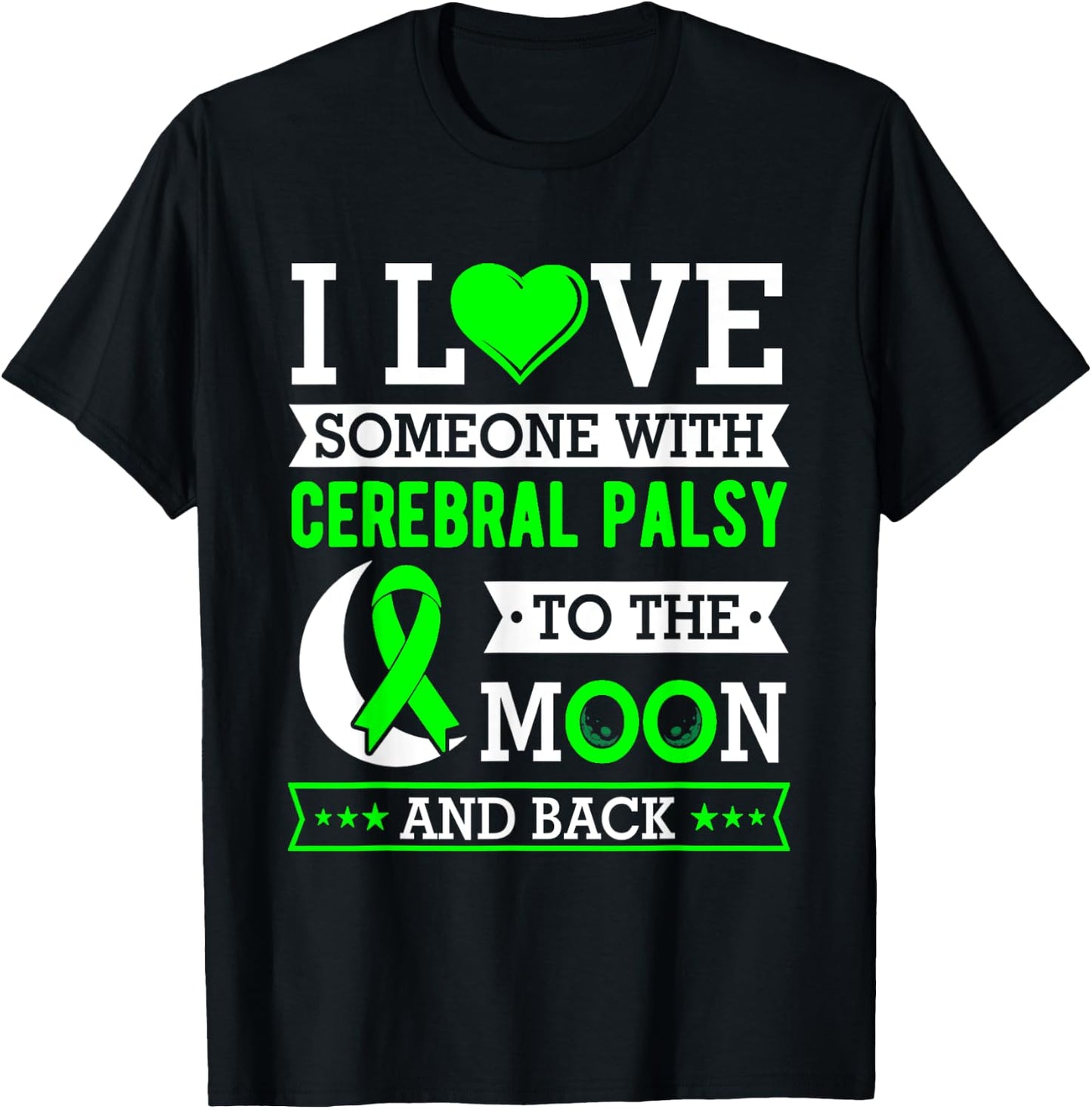 I love someone with cerebral palsy to the moon and back T-Shirt - T-Shirt | Black