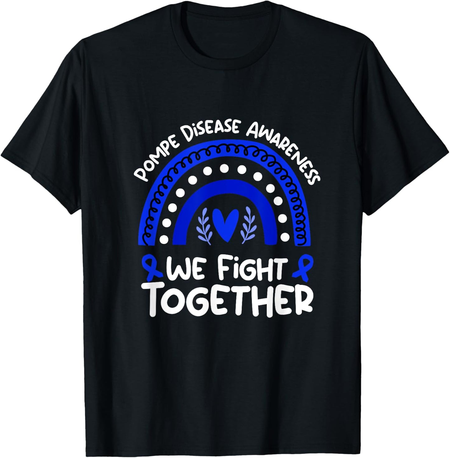 We Fight Together | Pompe Disease Awareness T-Shirt - T-Shirt | Black