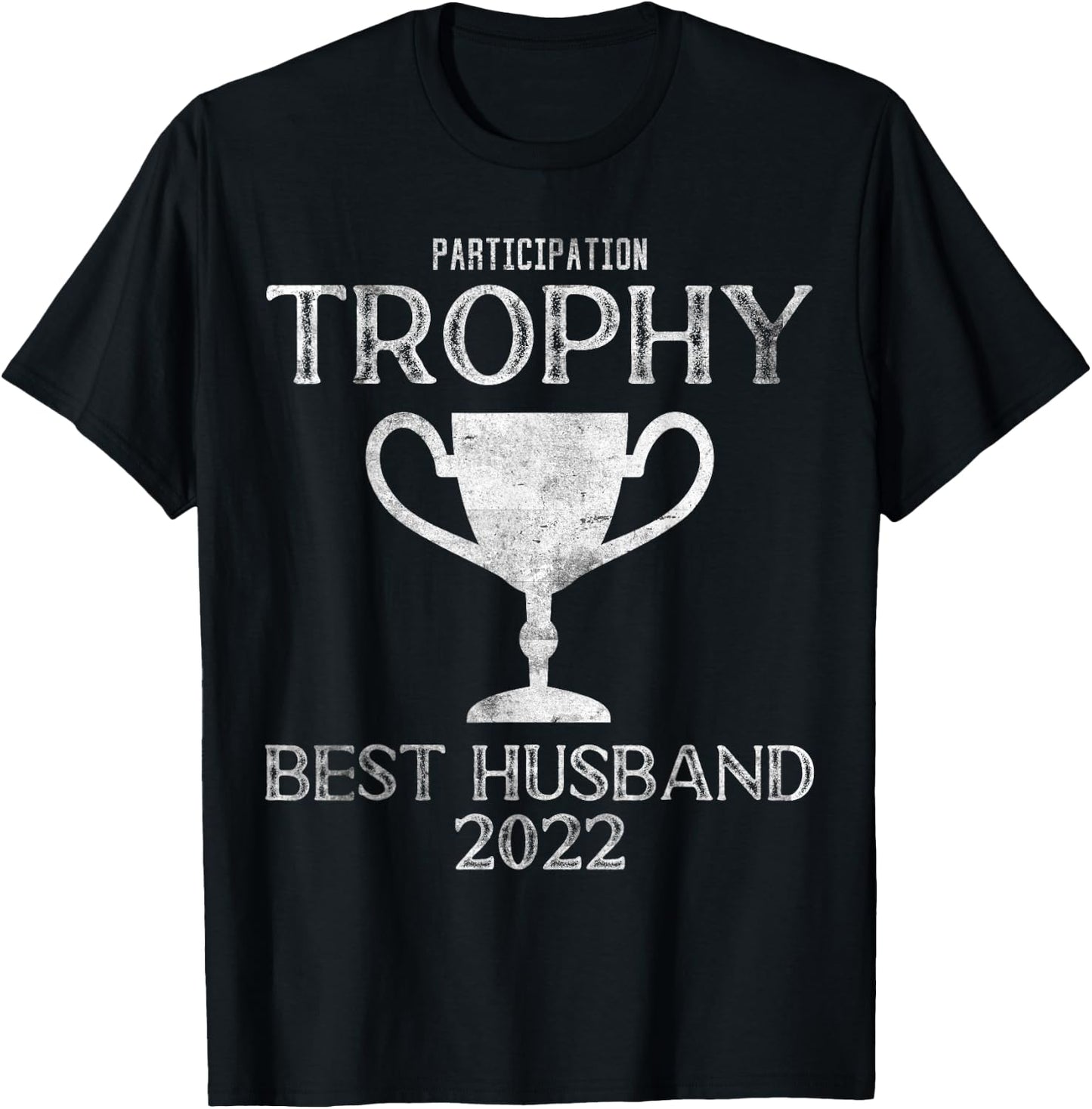 Participation Trophy Best Husband Award 2022 T-Shirt - T-Shirt | Black