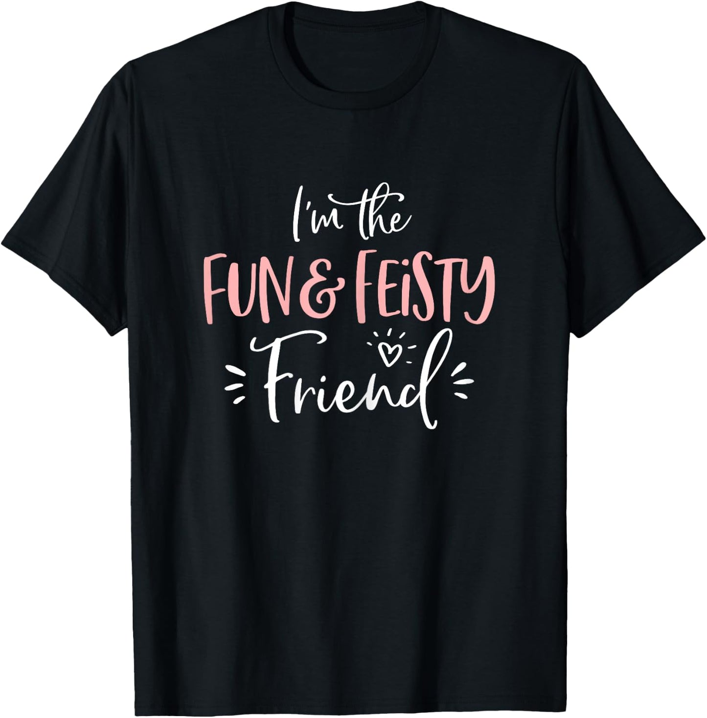 Fun & Feisty Friend Group Funny Matching Bachelorette Party T-Shirt - T-Shirt | Black